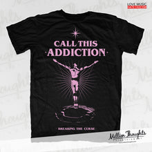 Laden Sie das Bild in den Galerie-Viewer, Call This Addiction Breaking the Curse